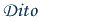 Dito